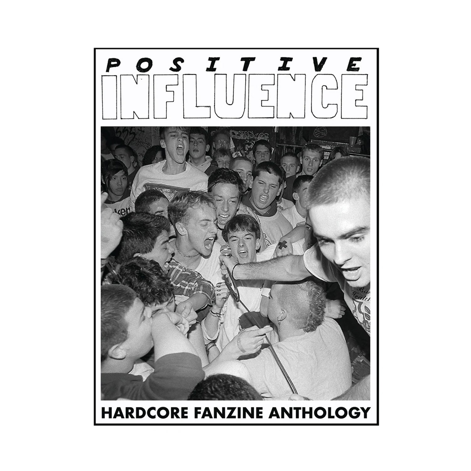 Positive Influence: Hardcore Fanzine Anthology